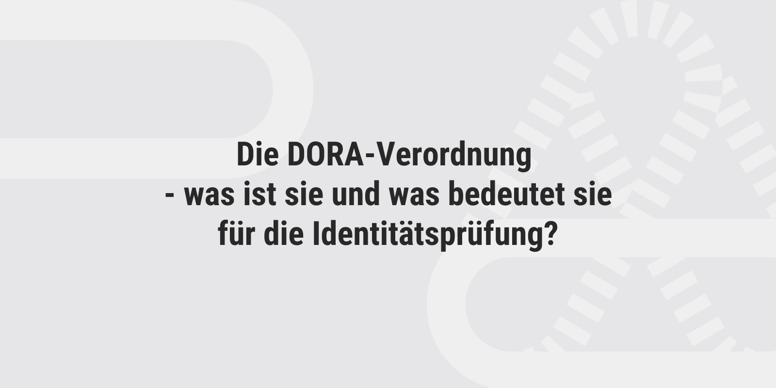 Die DORA-Verordnung