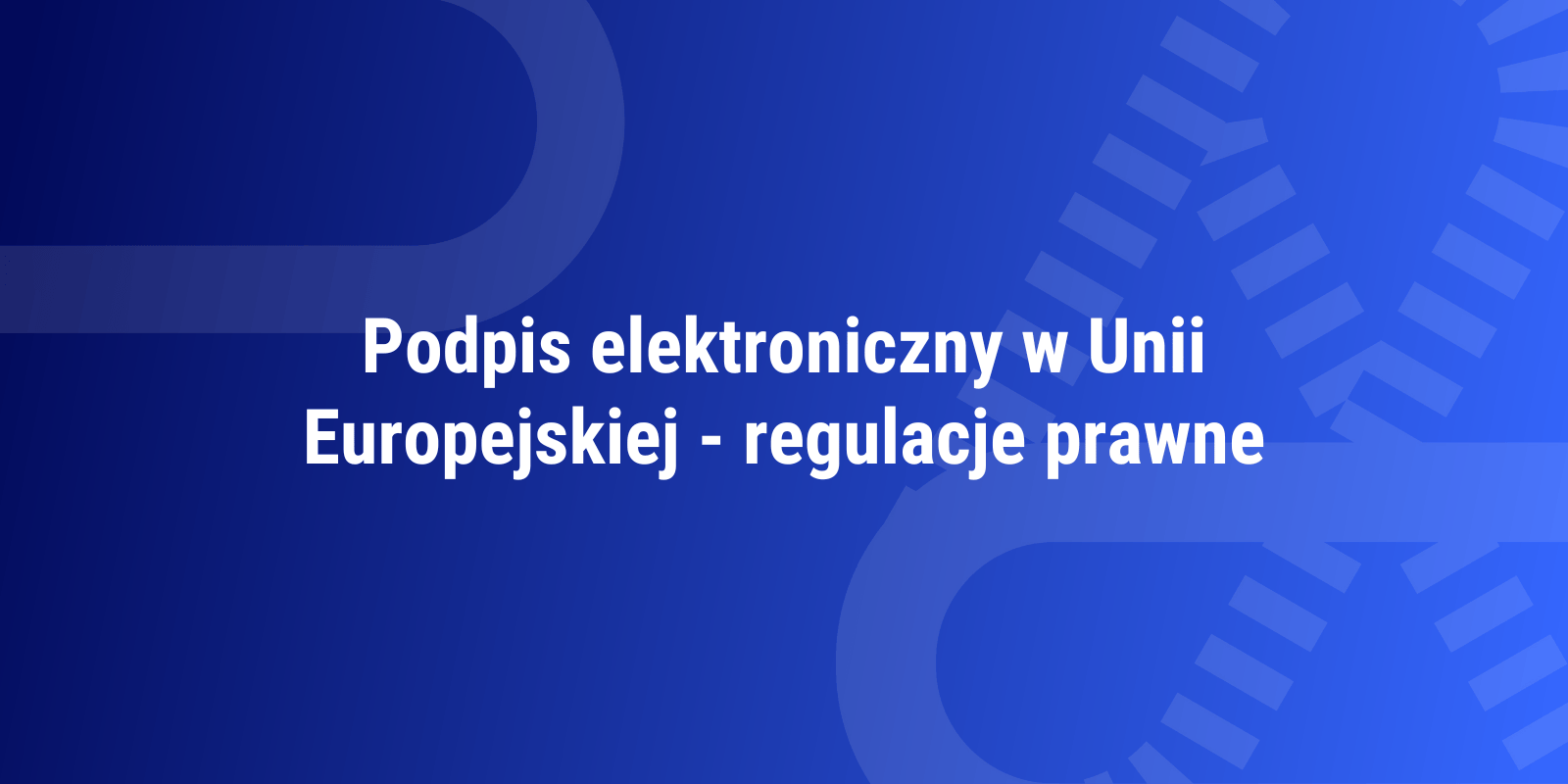 Электронная подпись в Европейском Союзе - правовые нормы