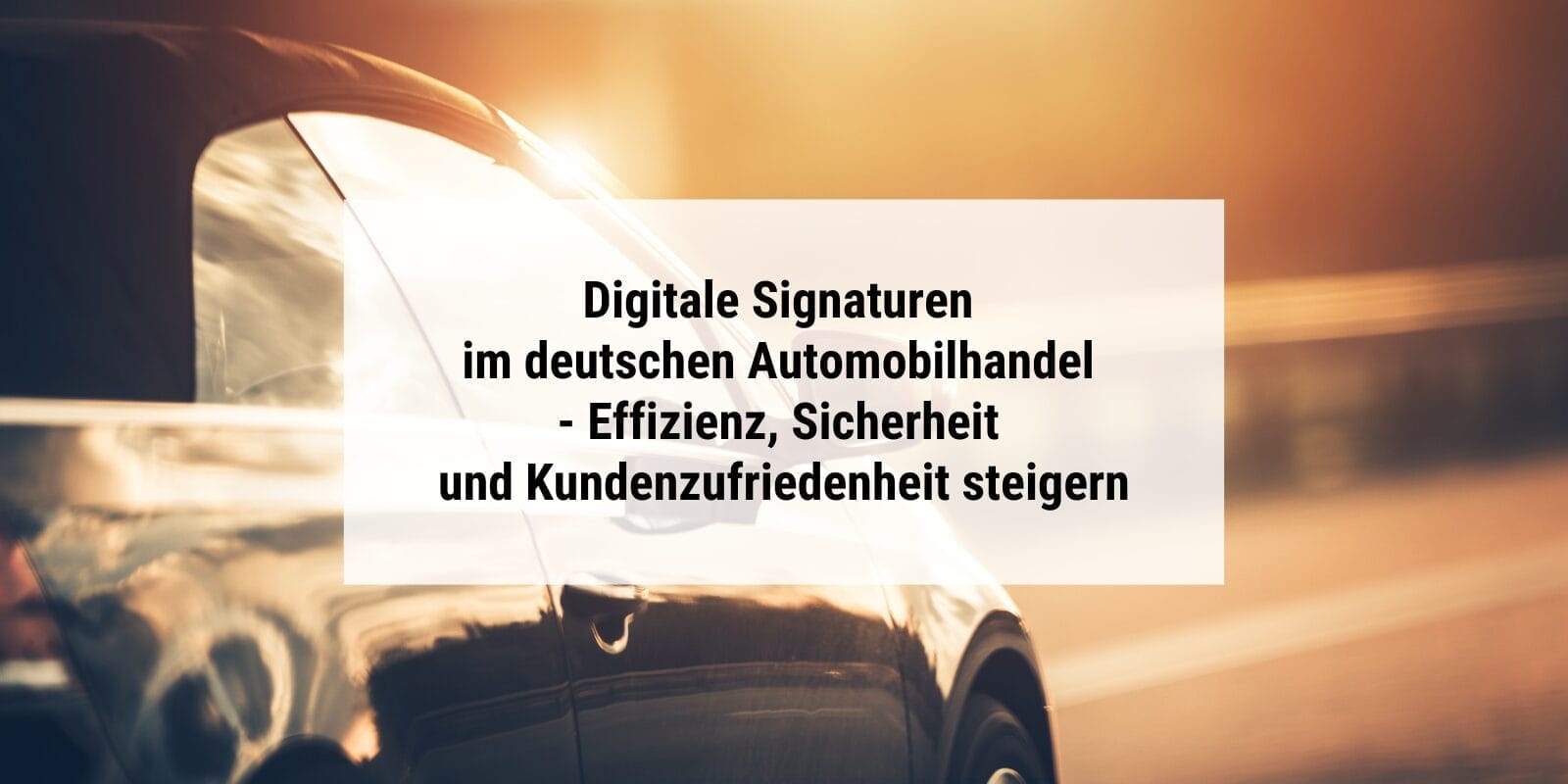 Digitale Signaturen in Automobilhandel