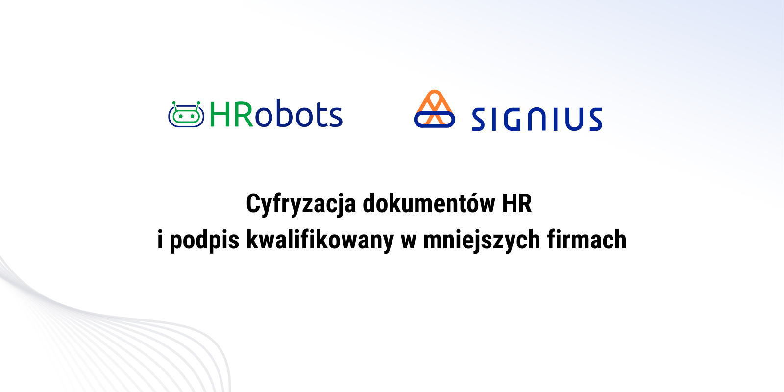 Cyfryzacja dokumentów HR i podpis kwalifikowany w mniejszych firmach