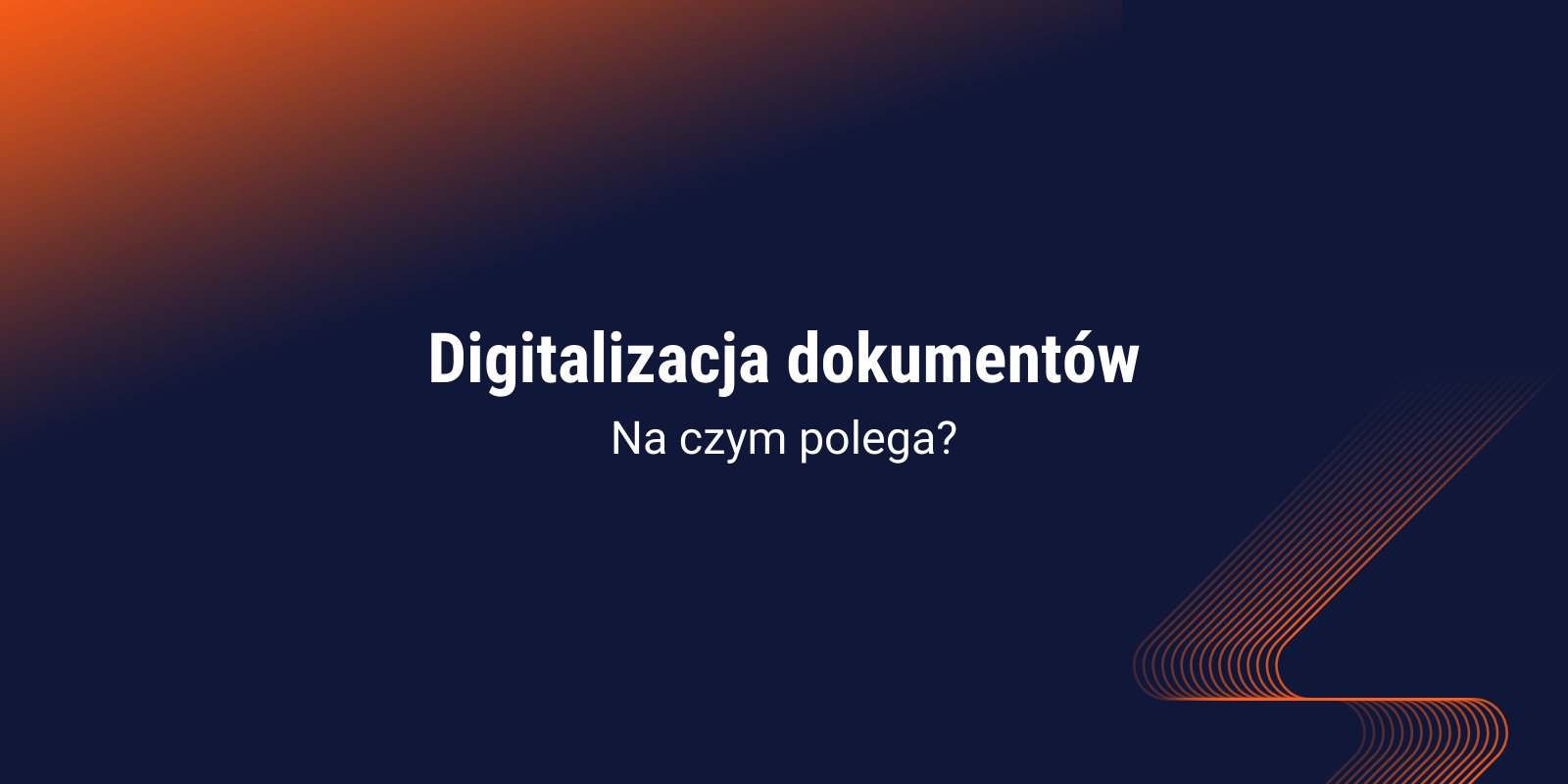 Digitalizacja dokumentów – na czym polega?
